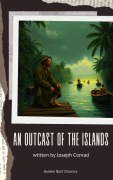 Cover-Bild zum Titel 'An Outcast of the Islands' von 'Joseph Conrad'