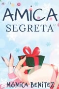 Amica segreta - Mónica Benítez