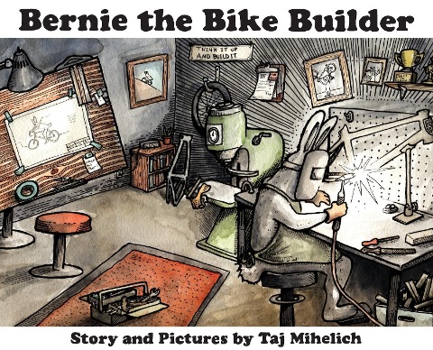 Bernie the Bike Builder - Taj Mihelich