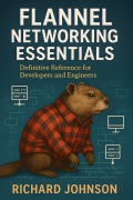 Cover-Bild zum Titel 'Flannel Networking Essentials' von 'Richard Johnson'