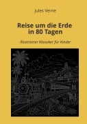 Cover-Bild zum Titel 'Reise um die Erde in 80 Tagen' von 'Jules Verne'