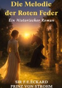 Cover-Bild zum Titel 'Die Melodie der roten Feder' von 'F. E. Eckard Prinz von Strohm'