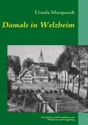 Cover-Bild zum Titel 'Damals in Welzheim' von 'Ursula Marquardt'