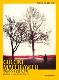 Cover-Bild zum Titel 'Tango e gli altri. Romanzo di una raffica, anzi tre' von 'Francesco Guccini, Loriano Macchiavelli'