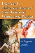 Cover-Bild zum Titel 'Forensic and Medico-legal Aspects of Sexual Crimes and Unusual Sexual Practices' von 'Anil Aggrawal'