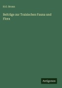 Cover-Bild zum Titel 'Beiträge zur Traisischen Fauna und Flora' von 'H. G. Bronn'