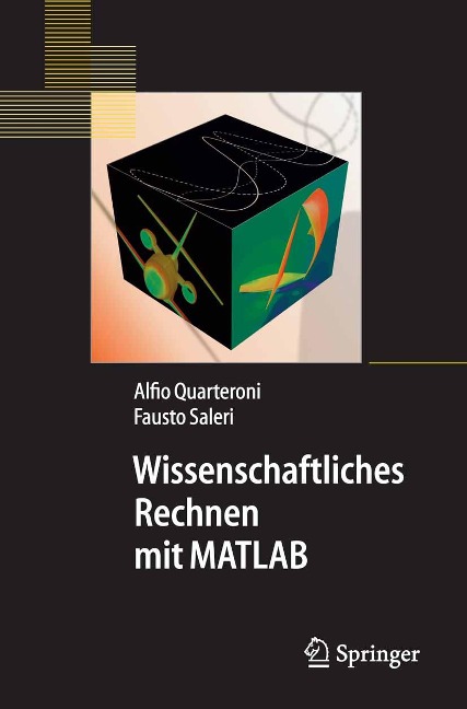 Wissenschaftliches Rechnen mit MATLAB - Alfio Quarteroni, Fausto Saleri