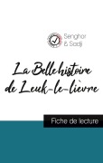 Cover-Bild zum Titel 'La Belle histoire de Leuk-le-lièvre de Léopold Sédar Senghor (fiche de lecture et analyse complète de l'oeuvre)' von 'Léopold Sédar Senghor'