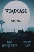 Cover-Bild zum Titel 'Headcase' von 'Ken MacGregor, Kerry Lipp'
