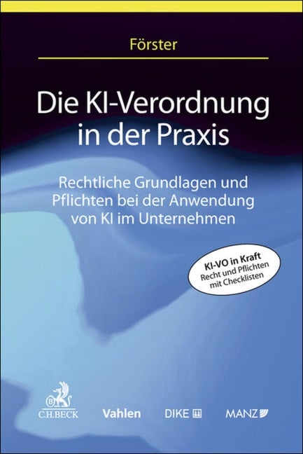 Die KI-VO in der Praxis - Christian Förster