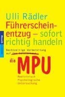 Führerscheinentzug - sofort richtig handeln - Ulli Rädler