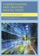 Cover-Bild zum Titel 'Understanding and Creating Digital Texts' von 'Richard Beach, Chris M. Anson, Lee-Ann Kastman Breuch, Thomas Reynolds'