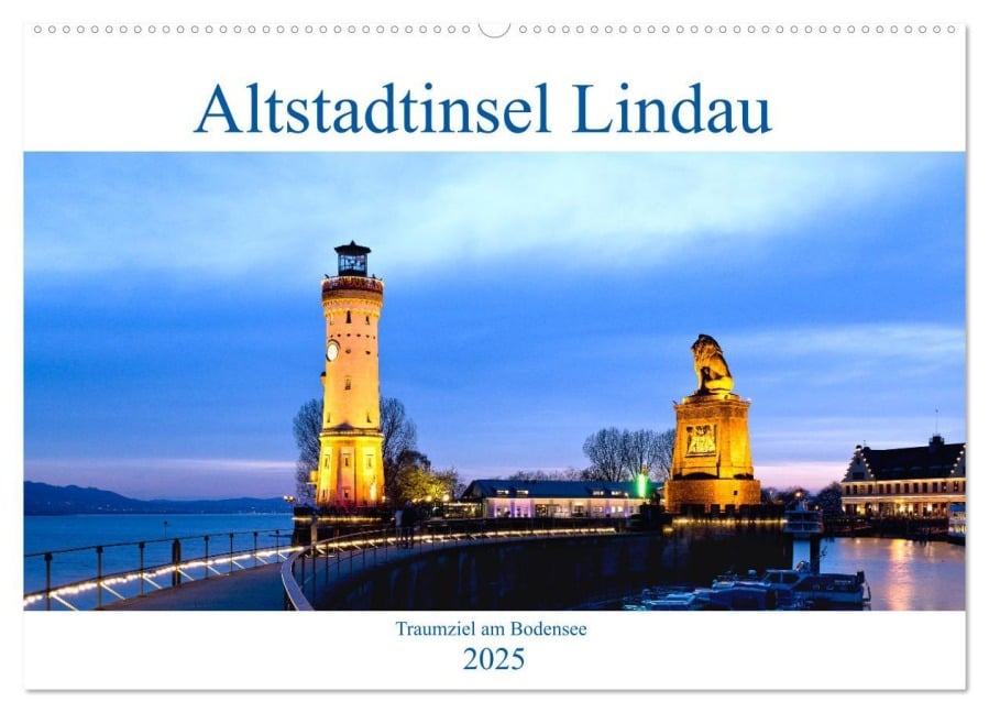 Altstadtinsel Lindau - Traumziel am Bodensee (Wandkalender 2025 DIN A2 quer), CALVENDO Monatskalender - U. Boettcher