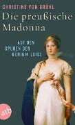 Cover-Bild zum Titel 'Die preußische Madonna' von 'Christine von Brühl'