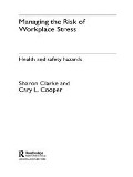 Cover-Bild zum Titel 'Managing the Risk of Workplace Stress' von 'Sharon Clarke, Cary Cooper'