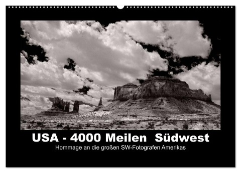 USA - 4000 Meilen Südwest Hommage an die großen SW-Fotografen Amerikas (Wandkalender 2024 DIN A2 quer), CALVENDO Monatskalender - Winfried Winkler
