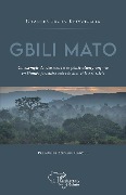 Cover-Bild zum Titel 'Gbili Mato. Un exemple de résistance à la pénétration française en Guinée forestière entre le XIXe et le XXe siècle' von 'Kpoghomou'