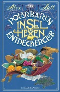 Cover-Bild zum Titel 'Der Polarbären-Entdeckerclub 2 - Insel der Hexen' von 'Alex Bell'