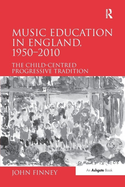 Music Education in England, 1950-2010 - John Finney