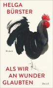 Cover-Bild zum Titel 'Als wir an Wunder glaubten' von 'Helga Bürster'