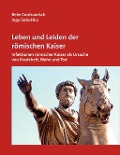Cover-Bild zum Titel 'Leben und Leiden der römischen Kaiser' von 'Beke Cordruwisch, Ingo Sobottka'
