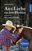 Cover-Bild zum Titel 'Aus Liebe zu den Pferden' von 'Mark Rashid'