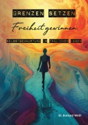 Cover-Bild zum Titel 'Grenzen setzen, Freiheit gewinnen' von 'Burkard Weth'