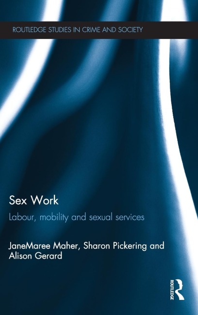 Sex Work - Janemaree Maher, Sharon Pickering, Alison Gerard