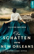Cover-Bild zum Titel 'Die Schatten von New Orleans' von 'Oliver Becker'