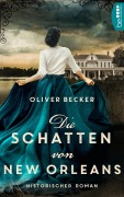 Cover-Bild zum Titel 'Die Schatten von New Orleans' von 'Oliver Becker'