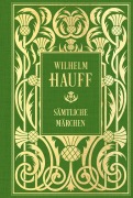Cover-Bild zum Titel 'Wilhelm Hauff: Sämtliche Märchen: Mit Illustrationen' von 'Wilhelm Hauff'