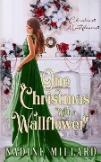 Cover-Bild zum Titel 'One Christmas With A Wallflower : Christmas Wallflowers Book 7' von 'Nadine Millard, Christmas Wallflower'