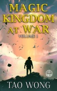 Cover-Bild zum Titel 'Magic Kingdom at War Volume 1' von 'Tao Wong'