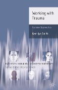 Cover-Bild zum Titel 'Working with Trauma' von 'Gerrilyn Smith'
