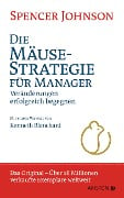 Die Mäuse-Strategie für Manager - Spencer Johnson