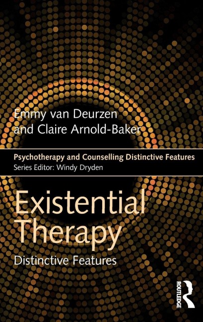 Existential Therapy - Emmy Van Deurzen, Claire Arnold-Baker