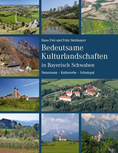 Bedeutsame Kulturlandschaften in Bayerisch Schwaben - Hans Frei
