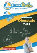Cover-Bild zum Titel 'Mathematik Oberstufe Teil 4 - Stochastik, Geometrie, Lineare Algebra - Abitur StrandMathe Übungsheft und Lernheft Gymnasium Klasse 12/13: Lernvideos - Lösungswege - Rechenschritte' von 'Christian Hotop, Conrad Zimmermann'