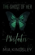 Cover-Bild zum Titel 'The Ghost Of Her Mistakes' von 'Mia Kingsley'