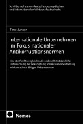Cover-Bild zum Titel 'Internationale Unternehmen im Fokus nationaler Antikorruptionsnormen' von 'Timo Junker'