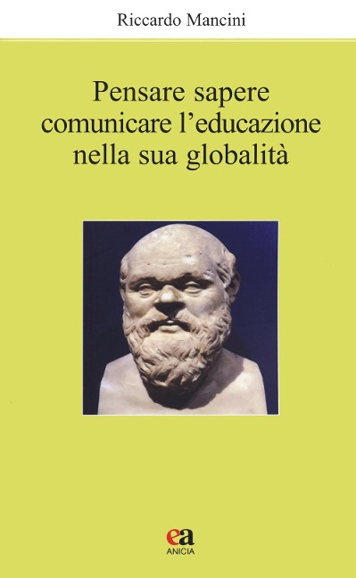 Pensare, sapere, comunicare l'educazione nella sua globalità - Riccardo Mancini