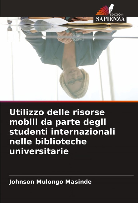 Utilizzo delle risorse mobili da parte degli studenti internazionali nelle biblioteche universitarie - Johnson Mulongo Masinde