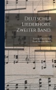 Deutscher Liederhort. Zweiter Band. - Ludwig Christian Erk