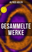 Cover-Bild zum Titel 'Gesammelte Werke' von 'Alfred Adler'
