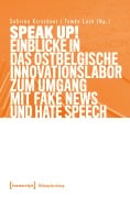 Cover-Bild zum Titel 'Speak Up! Einblicke in das ostbelgische Innovationslabor zum Umgang mit Fake News und Hate Speech' von ''