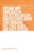 Cover-Bild zum Titel 'Speak Up! Einblicke in das ostbelgische Innovationslabor zum Umgang mit Fake News und Hate Speech' von ''