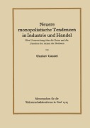 Cover-Bild zum Titel 'Neuere monopolistische Tendenzen in Industrie und Handel' von 'Gustav Cassel'