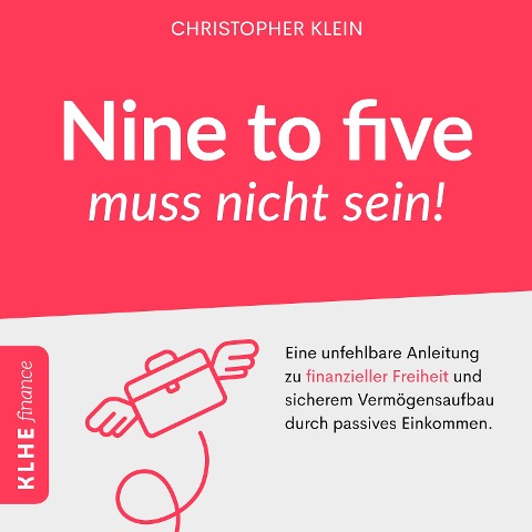 Nine to five muss nicht sein! - Christopher Klein