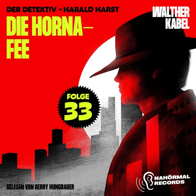Die Horna-Fee (Der Detektiv-Harald Harst, Folge 33) - Walther Kabel
