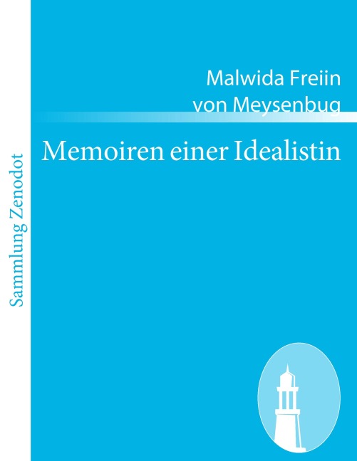 Memoiren einer Idealistin - Malwida Freiin von Meysenbug